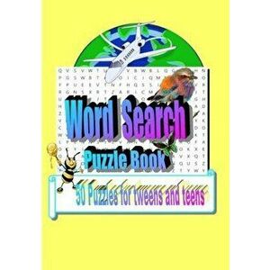 Word Search Puzzle Book: 50 Puzzles for Tweens and Teens, Paperback - Tiffany Wilson imagine
