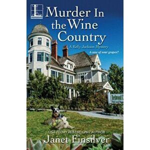Murder in the Wine Country, Paperback - Janet Finsilver imagine