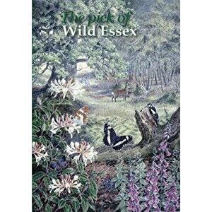 Pick of Wild Essex, Paperback - Tony Gunton imagine