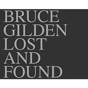 Bruce Gilden: Lost & Found, Hardback - Sophie Darmaillacq imagine