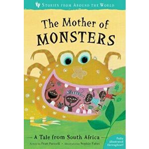 The Mother of Monsters: A Tale from South Africa, Paperback - Fran Parnell imagine
