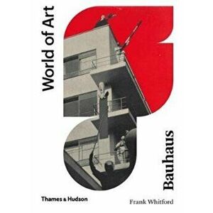Bauhaus, Paperback - Frank Whitford imagine