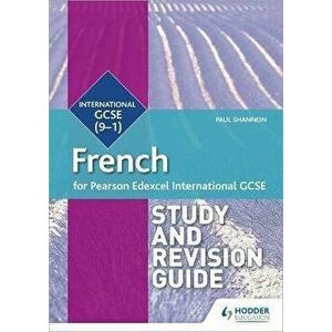 Pearson Edexcel International GCSE French Study and Revision Guide, Paperback - Paul Shannon imagine