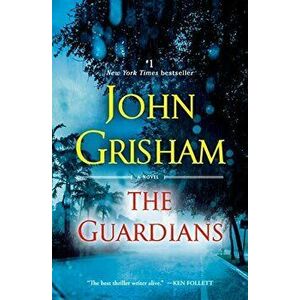 Guardians, Paperback - John Grisham imagine