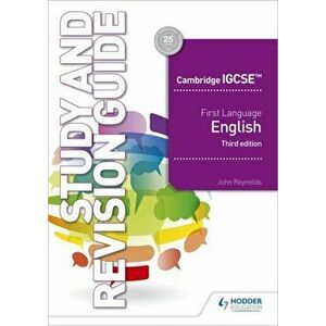 Cambridge IGCSE First Language English Study and Revision Guide 3rd edition, Paperback - John Reynolds imagine