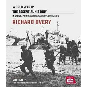 World War II: The Essential History, Volume 2. From the Invasion of Sicily to VJ Day 1943-45, Hardback - Richard Overy imagine