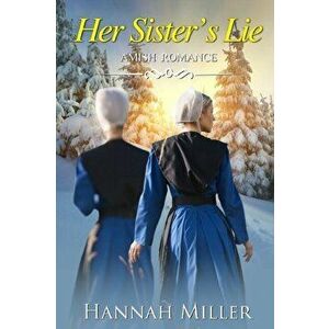 Her Sister's Lie, Paperback - Hannah Miller imagine