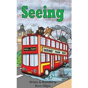 Seeing, Paperback - Bruce Gilligan imagine