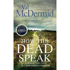 How the Dead Speak, Paperback - Val McDermid imagine