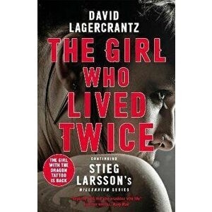 Girl Who Lived Twice. A Thrilling New Dragon Tattoo Story, Paperback - David Lagercrantz imagine