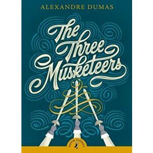 Three Musketeers, Paperback - Alexandre Dumas imagine