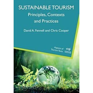 Sustainable Tourism. Principles, Contexts and Practices, Paperback - Chris Cooper imagine