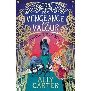 Winterborne Home for Vengeance and Valour. Book 1, Paperback - Ally Carter imagine
