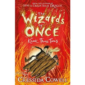 Wizards of Once: Knock Three Times. Book 3, Paperback - Cressida Cowell imagine