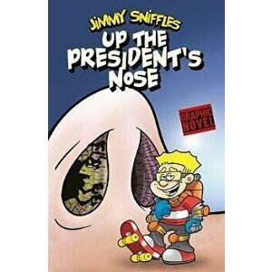 Up the President's Nose, Paperback - Scott Nickel imagine