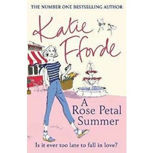Rose Petal Summer, Paperback - Katie Fforde imagine