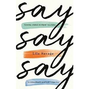 Say Say Say, Paperback - Lila Savage imagine
