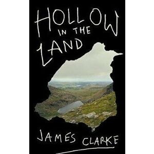 Hollow in the Land, Hardback - James Clarke imagine