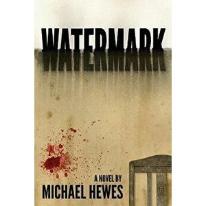Watermark, Paperback - Michael Hewes imagine