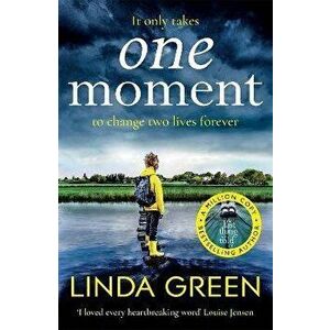 One Moment, Paperback - Linda Green imagine