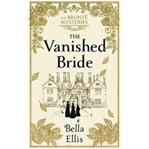 Vanished Bride, Paperback - Bella Ellis imagine
