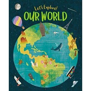 Let's Explore! Our World, Hardback - Claire Philip imagine