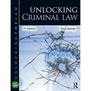 Unlocking Criminal Law, Paperback - Tony Storey imagine