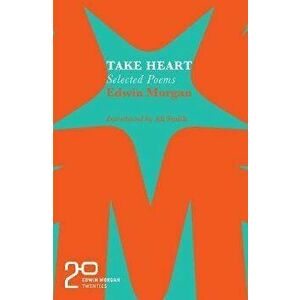 Edwin Morgan Twenties: Take Heart, Paperback - Edwin Morgan imagine