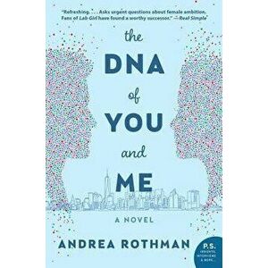 DNA of You and Me, Paperback - Andrea Rothman imagine
