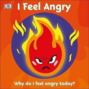 First Emotions: I Feel Angry, Board book - *** imagine