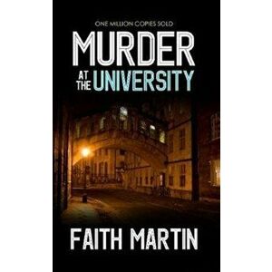 Murder at the University, Paperback - Faith Martin imagine