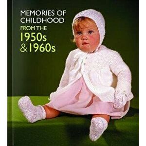 Memories of Childhood from the 1950s and 1960s, Hardback - *** imagine