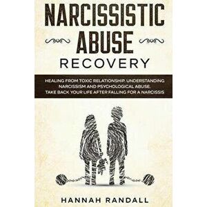 Narcissistic Abuse Recovery: Healing from toxic relationship. Understanding narcissism and psychological abuse. Take back your life after falling f, P imagine