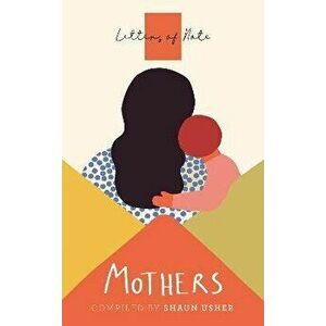 Letters of Note: Mothers, Paperback - Shaun Usher imagine
