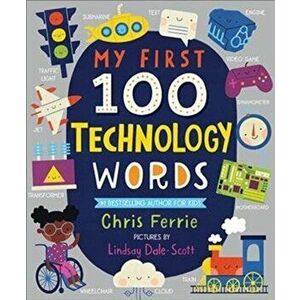 My First 100 Technology Words, Hardcover - Chris Ferrie imagine
