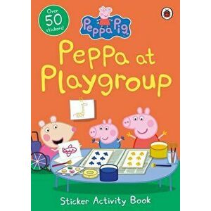 Peppa Pig: Peppa at Playgroup Sticker Activity Book, Paperback - *** imagine