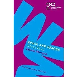 Edwin Morgan Twenties: Space and Spaces, Paperback - Edwin Morgan imagine
