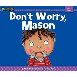 Don't Worry, Mason Shared Reading Book, Paperback - Molly Smith imagine
