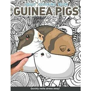 Guinea pig Adults Coloring Book: gerbil cute and cuddly wheek sounds for adults relaxation art large creativity grown ups coloring relaxation stress r imagine