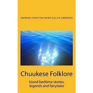 Chuukese Folklore: Island bedtime stories and fairytales, Paperback - Kim Alba imagine