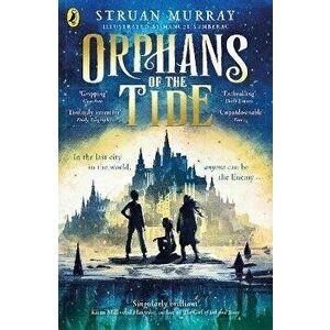 Orphans of the Tide, Paperback - Struan Murray imagine