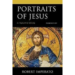 Portraits of Jesus. A Reading Guide, Paperback - Robert Imperato imagine