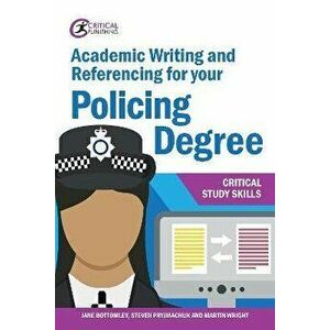 Academic Writing and Referencing for your Policing Degree, Paperback - Martin Wright imagine