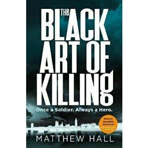 Black Art of Killing, Hardback - Matthew Hall imagine