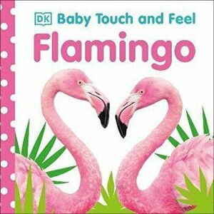 Baby Touch and Feel Flamingo, Board book - *** imagine