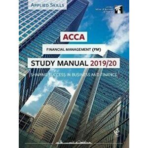 ACCA Financial Management Study Manual 2019-20. For Exams until June 2020, Paperback - *** imagine