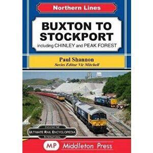Buxton To Stockport. including Chinley and Peak Forest, Hardback - Paul Shannon imagine