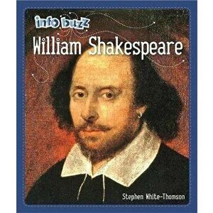 Info Buzz: Famous People William Shakespeare, Hardback - Stephen White-Thomson imagine