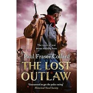 Lost Outlaw (Jack Lark, Book 8), Paperback - Paul Fraser Collard imagine