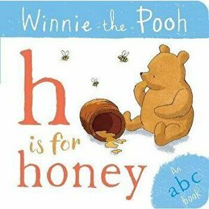 Winnie-the-Pooh: H is for Honey (an ABC Book), Board book - Egmont Publishing UK imagine
